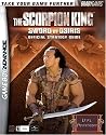 The Scorpion King(TM): Sword of Osiris Official Strategy Guide The Scorpion King(TM): Sword of Osiris Official Strategy Guide