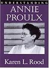 Understanding Annie Proulx Understanding Annie Proulx