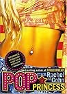 Pop Princess by Rachel Cohn