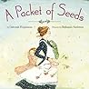 A Packet of Seeds by Deborah Hopkinson