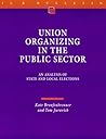Union Organizing in the Public Sector: An Analysis of State and Local Elections (I L R BULLETIN)