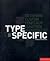 Type Specific: Designing Cu...