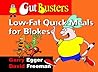 Gut Buster: Low Fat Quick Meals For Blokes:  Recipes For Men
