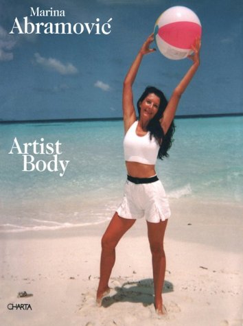 Artist Body: Performances, 1969-1998 (Hardcover)