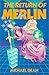 The Return of Merlin
