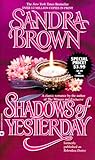 Shadows of Yesterday by Sandra       Brown