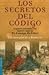 Los Secretos del Codigo: La Guia No Autorizada A los Misterios Detras de el Codigo Da Vinci (Bestseller (Booket Unnumbered)) (Spanish Edition)