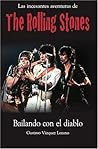 The Rolling Stones: Bailando Con El Diablo (Spanish Edition)