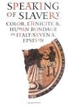Speaking of Slavery: Color, Ethnicity, and Human Bondage in Italy (Conjunctions of Religion and Power in the Medieval Past)