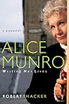 Alice Munro: Writing Her Lives: A Biography