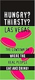 HUNGRY? THIRSTY? LAS VEGAS