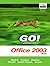 Go! With Microsoft: Office 2003 : Brief