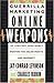 Guerilla Marketing Online Weapons: 100 Low-Cost, High-Impact Weapons for Online Profits and Prosperity