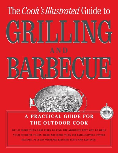The Cook's Illustrated Guide To Grilling And Barbecue (Hardcover)