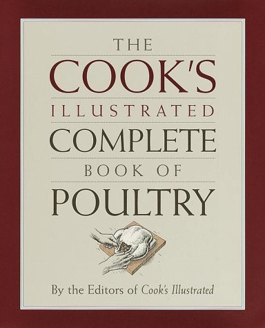 The Cook's Illustrated Complete Book of Poultry (Hardcover)