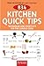 834 Kitchen Quick Tips by Cook's Illustrated 834 Kitchen Quick Tips by Cook's Illustrated