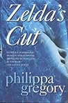 Zelda's Cut by Philippa Gregory