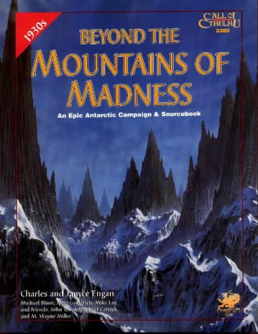 Beyond the Mountains of Madness: An Epic Campaign & Sourcebook (Call of Cthulhu RPG)