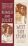 Romeo and Juliet and West Side Story by William Shakespeare Romeo and Juliet and West Side Story by William Shakespeare