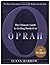 The Ultimate Guide To Getting Booked On Oprah: Ten Steps To Becoming A Guest On The World's Top Talk Show
