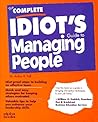 The Complete Idiot's Guide to Managing People The Complete Idiot's Guide to Managing People