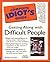 The Complete Idiot's Guide to Getting Along with Difficult People