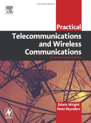 Practical Telecommunications and Wireless Communications: For Business and Industry (Practical Professional Books from Elsevier)