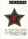 Granta en Espanol 5: Al Este Del Eden (Granta en Espanol)