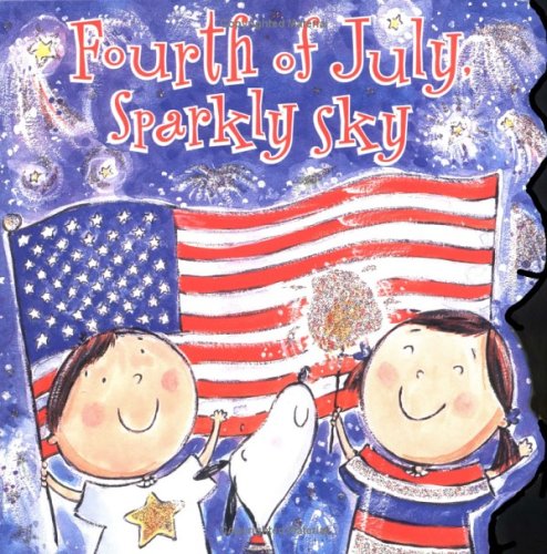 Fourth of July, Sparkly Sky (Board Book)