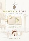 Ruskin's Rose: A Venetian Love Story