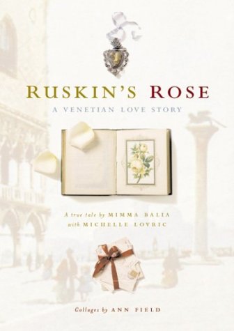 Ruskin's Rose: A Venetian Love Story (Hardcover)