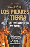 Mas Alla de los Pilares de la Tierra / Beyond the Pillars of the Earth (Spanish Edition)