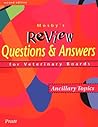 Mosby's Review Questions & Answers For Veterinary Boards: Ancillary Topics