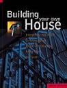 Building Your Own House: Everything You Need to Know about Home Construction from Start to Finish
