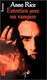 Entretien avec un vampire by Anne Rice