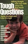 Tough Questions: Talking Straight With Your Kids About the Real World Tough Questions: Talking Straight With Your Kids About the Real World