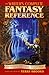 The Writer's Complete Fantasy Reference by David H. Borcherding