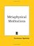Metaphysical Meditations