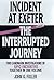 Incident at Exeter/The Interrupted Journey by John G. Fuller
