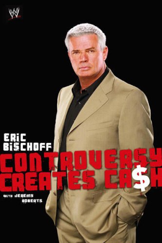 Controversy Creates Cash (Hardcover)