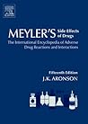Meyler's Side Effects of Drugs: The International Encyclopedia of Adverse Drug Reactions and Interactions (6 Volume Set)