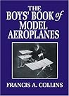 The Boys' Book of Model Aeroplanes