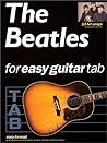 The Beatles for Easy Guitar Tab The Beatles for Easy Guitar Tab