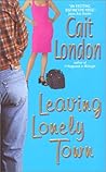 Leaving Lonely Town by Cait London