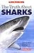 The Truth About Sharks (Young Readers)