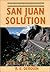 San Juan Solution