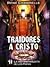 Traidores a Cristo/ Traitors of Christ by Rene Chandelle