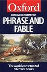 A Concise Dictionary of Phrase and Fable (Oxford Quick Reference)