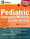 Pediatric Emergency Medicine Board Review: Pearls of Wisdom