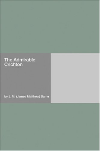 The Admirable Crichton (Paperback)